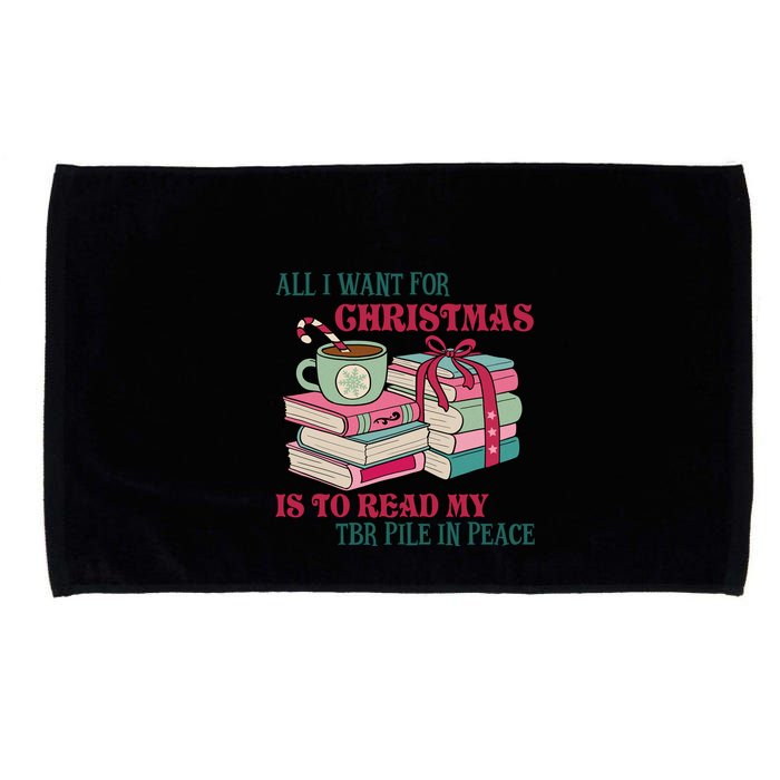 All I Want For Christmas Is To Read My TBR Pile In Peace Reading Books Gift Microfiber Hand Towel