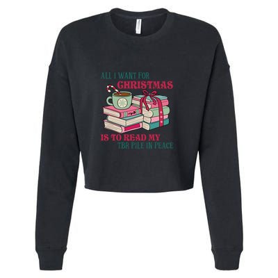 All I Want For Christmas Is To Read My TBR Pile In Peace Reading Books Gift Cropped Pullover Crew
