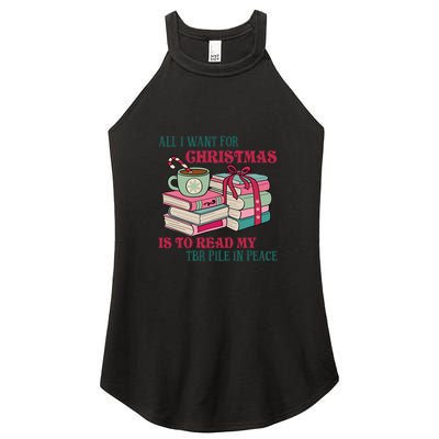 All I Want For Christmas Is To Read My TBR Pile In Peace Reading Books Gift Women's Perfect Tri Rocker Tank