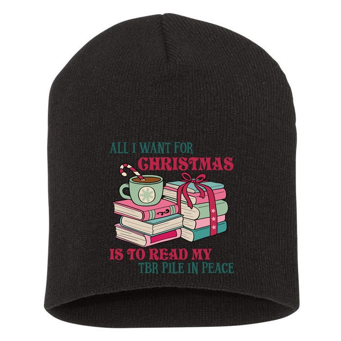 All I Want For Christmas Is To Read My TBR Pile In Peace Reading Books Gift Short Acrylic Beanie