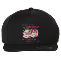 All I Want For Christmas Is To Read My TBR Pile In Peace Reading Books Gift Wool Snapback Cap