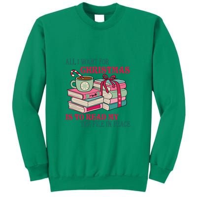All I Want For Christmas Is To Read My TBR Pile In Peace Reading Books Gift Sweatshirt