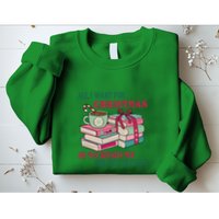 All I Want For Christmas Is To Read My TBR Pile In Peace Reading Books Gift Sweatshirt