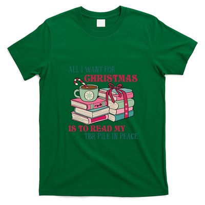 All I Want For Christmas Is To Read My TBR Pile In Peace Reading Books Gift T-Shirt