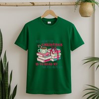 All I Want For Christmas Is To Read My TBR Pile In Peace Reading Books Gift T-Shirt