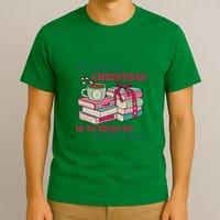 All I Want For Christmas Is To Read My TBR Pile In Peace Reading Books Gift T-Shirt