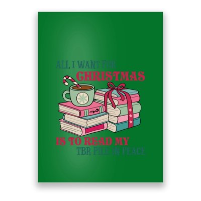 All I Want For Christmas Is To Read My TBR Pile In Peace Reading Books Gift Poster