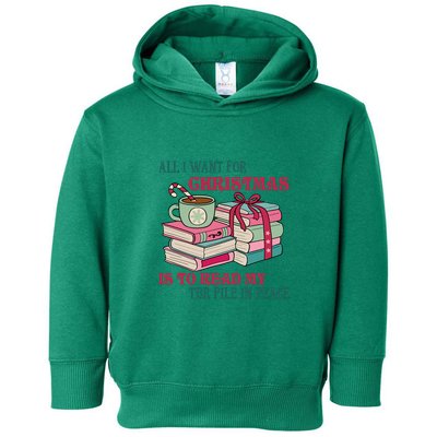All I Want For Christmas Is To Read My TBR Pile In Peace Reading Books Gift Toddler Hoodie