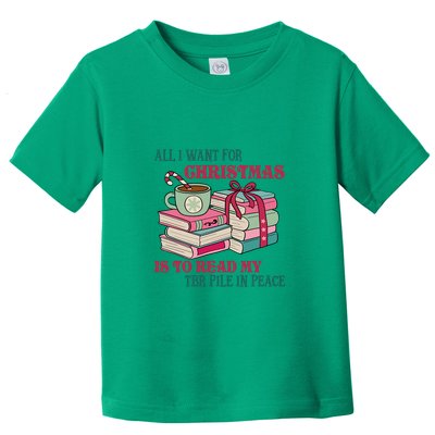 All I Want For Christmas Is To Read My TBR Pile In Peace Reading Books Gift Toddler T-Shirt