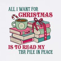 All I Want For Christmas Is To Read My TBR Pile In Peace Reading Books Gift Garment-Dyed Sweatshirt
