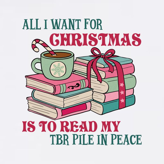 All I Want For Christmas Is To Read My TBR Pile In Peace Reading Books Gift Garment-Dyed Sweatshirt
