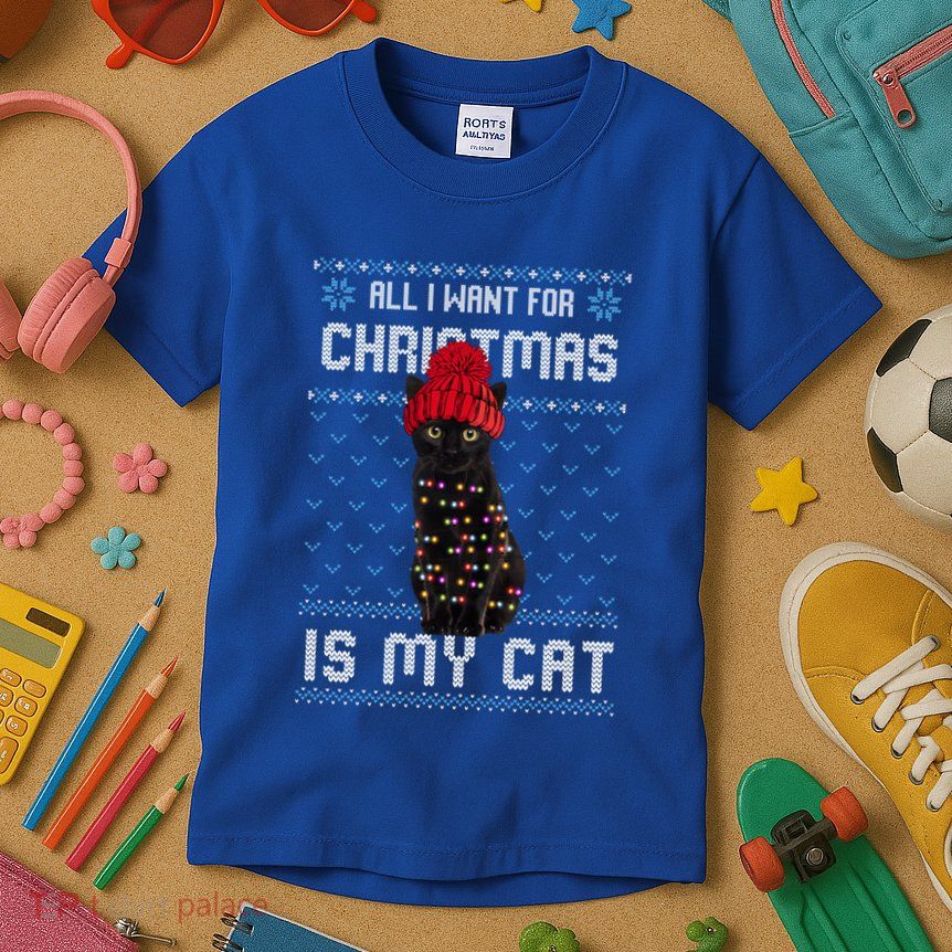 All I Want For Christmas Is My Cat Ugly Christmas Sweater Funny Gift Kids T-Shirt