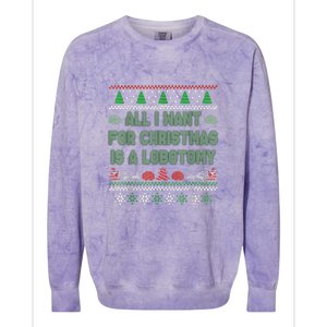 All I Want For Christmas Is A Lobotomy Ugly Christmas Colorblast Crewneck Sweatshirt