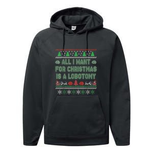 All I Want For Christmas Is A Lobotomy Ugly Christmas Performance Fleece Hoodie