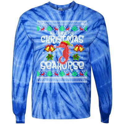 All I Want Is A Seahorse For Christmas Ugly Xmas Pajamas Meaningful Gift Tie-Dye Long Sleeve Shirt