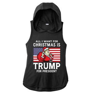 All I Want For Christmas Is Trump For President Trump Back Ladies PosiCharge Tri-Blend Wicking Draft Hoodie Tank