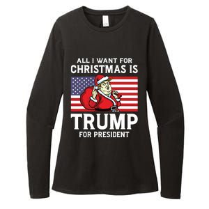 All I Want For Christmas Is Trump For President Trump Back Womens CVC Long Sleeve Shirt