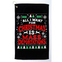 All I Want For Christmas Is Mass Deportation Golf Towel