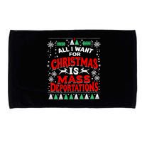All I Want For Christmas Is Mass Deportation Microfiber Hand Towel