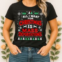 All I Want For Christmas Is Mass Deportation Womens T-Shirt