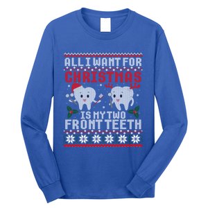 All I Want For Christmas Is My Two Front Teeth Ugly Sweater Gift Long Sleeve Shirt