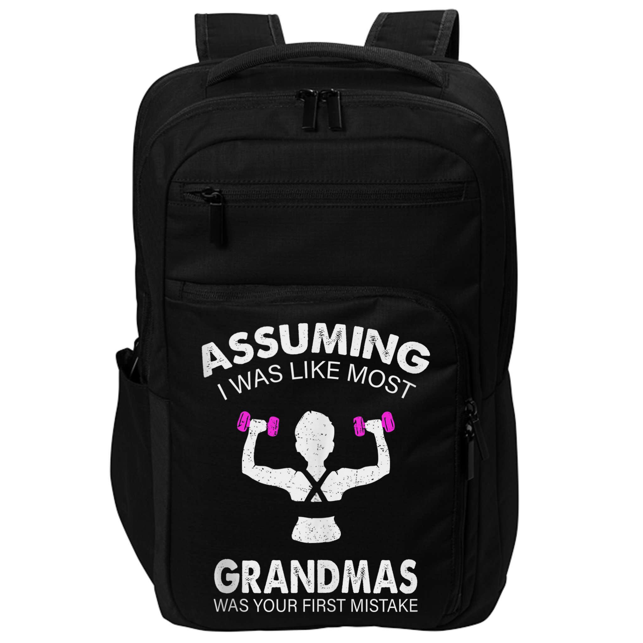 Assuming I Was Like Most Grandmas Workout Fitness Grandma Impact Tech Backpack