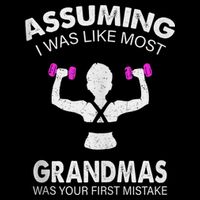 Assuming I Was Like Most Grandmas Workout Fitness Grandma 16 in Basic Backpack
