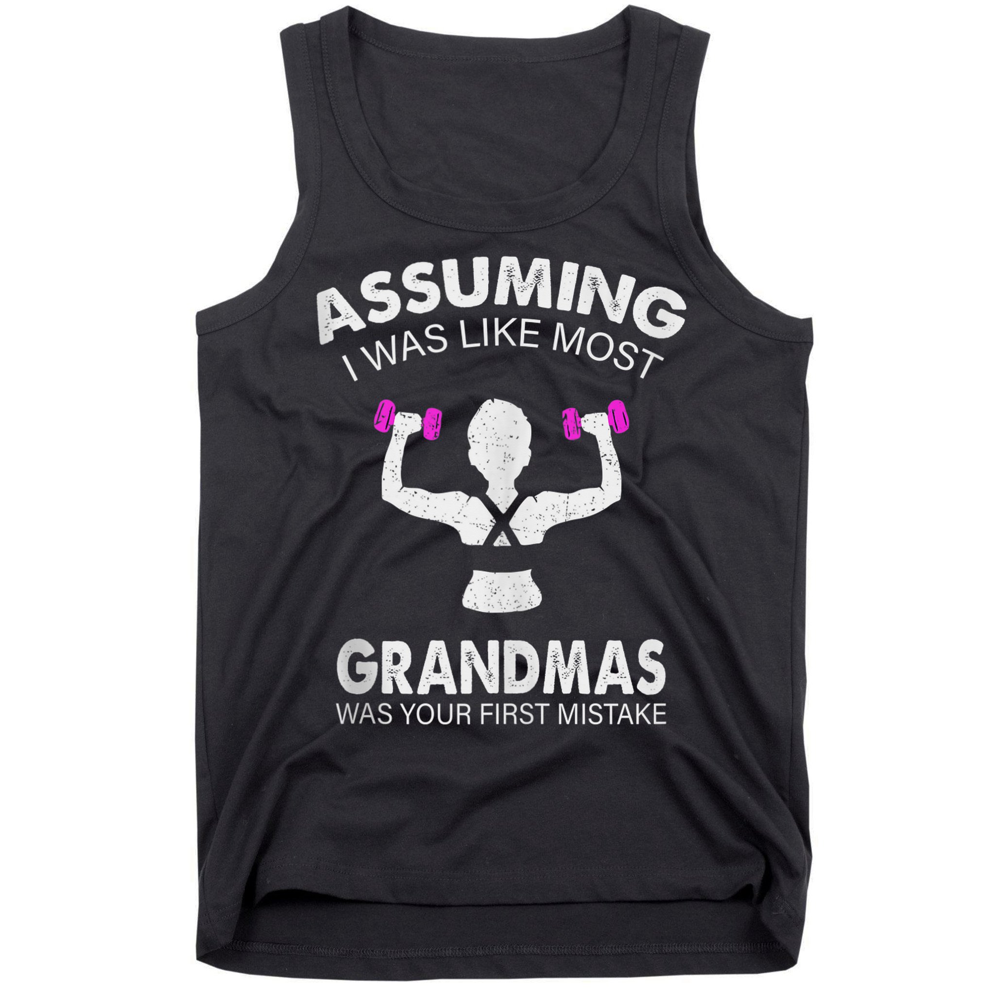 Assuming I Was Like Most Grandmas Workout Fitness Grandma Tank Top
