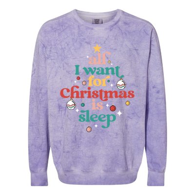 All I Want For Christmas Is Sleep Funny Adult Life Gift Colorblast Crewneck Sweatshirt