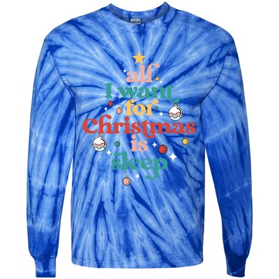 All I Want For Christmas Is Sleep Funny Adult Life Gift Tie-Dye Long Sleeve Shirt