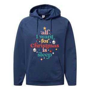 All I Want For Christmas Is Sleep Funny Adult Life Gift Performance Fleece Hoodie