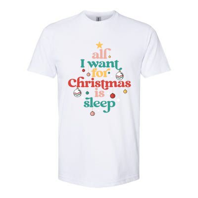 All I Want For Christmas Is Sleep Funny Adult Life Gift Softstyle CVC T-Shirt