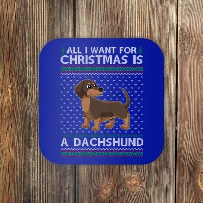 All I Want For Christmas Is A Dachshund Dog Ugly Xmas Gift Coaster