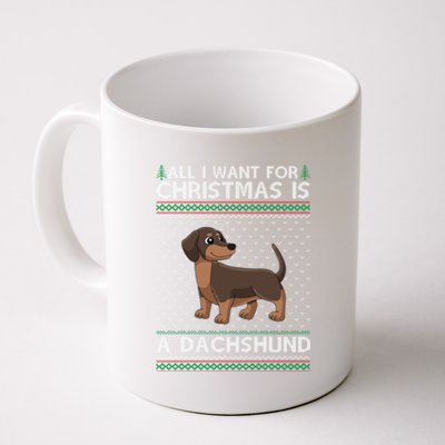 All I Want For Christmas Is A Dachshund Dog Ugly Xmas Gift Coffee Mug