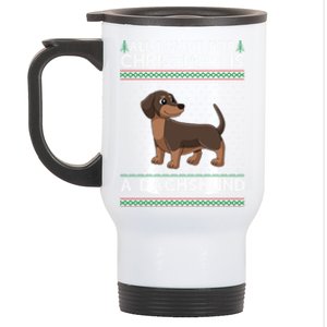 All I Want For Christmas Is A Dachshund Dog Ugly Xmas Gift Stainless Steel Travel Mug