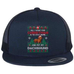 All I Want Is To Stay Home And Pet My Dachshund Christmas Great Gift Flat Bill Trucker Hat