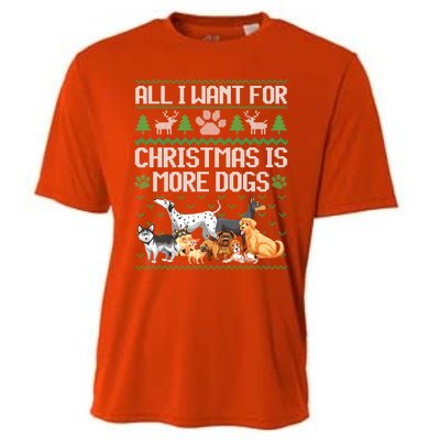 All I Want For Christmas Is More Dogs Ugly Xmas Sweater Gift Cooling Performance Crew T-Shirt