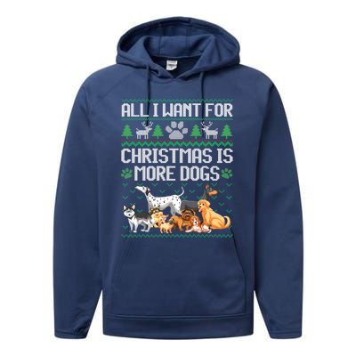 All I Want For Christmas Is More Dogs Ugly Xmas Sweater Gift Performance Fleece Hoodie