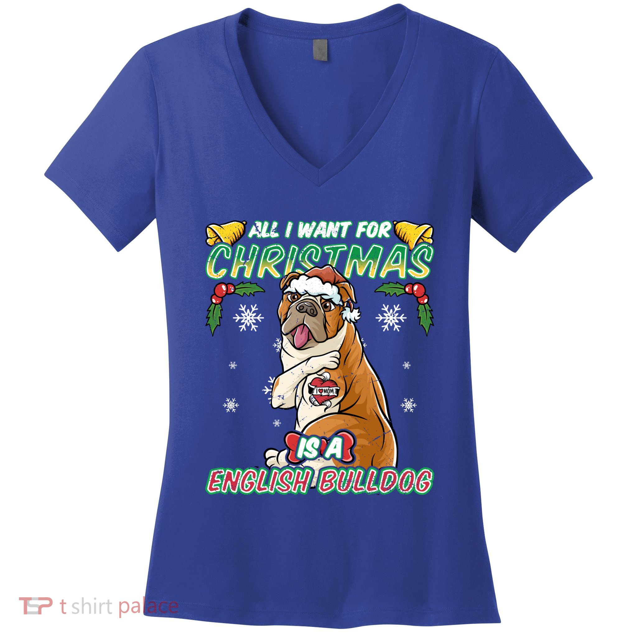 All I Want For Christmas Is A English Bulldog Santa Claus Meaningful Gift Women's V-Neck T-Shirt