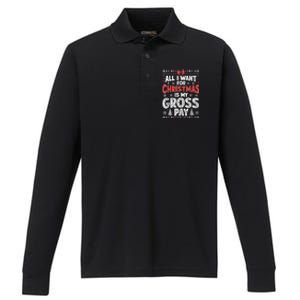 All I Want For Christmas Is My Gross Pay Funny Holiday Joke Performance Long Sleeve Polo