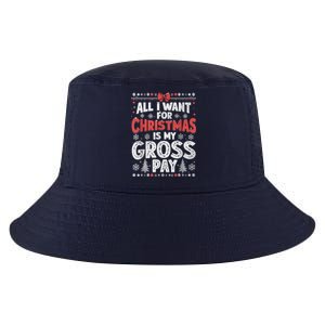 All I Want For Christmas Is My Gross Pay Funny Holiday Joke Cool Comfort Performance Bucket Hat