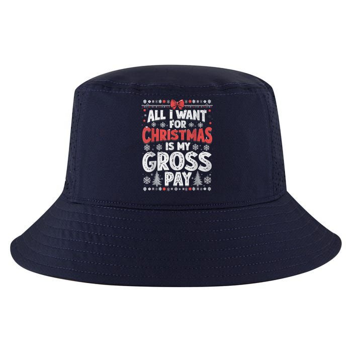 All I Want For Christmas Is My Gross Pay Funny Holiday Joke Cool Comfort Performance Bucket Hat