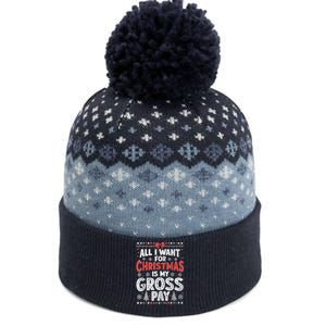 All I Want For Christmas Is My Gross Pay Funny Holiday Joke The Baniff Cuffed Pom Beanie