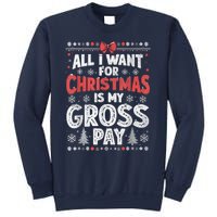 All I Want For Christmas Is My Gross Pay Funny Holiday Joke Sweatshirt