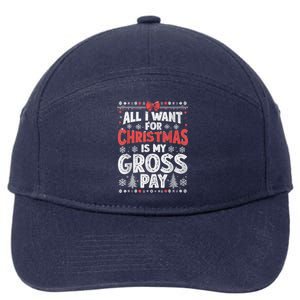 All I Want For Christmas Is My Gross Pay Funny Holiday Joke 7-Panel Snapback Hat