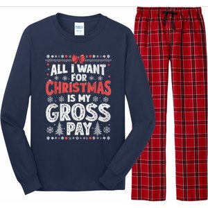 All I Want For Christmas Is My Gross Pay Funny Holiday Joke Long Sleeve Pajama Set