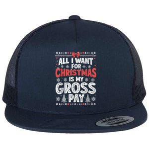 All I Want For Christmas Is My Gross Pay Funny Holiday Joke Flat Bill Trucker Hat