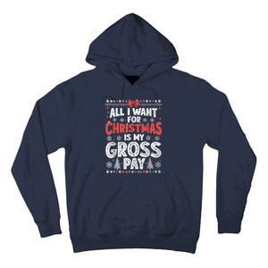 All I Want For Christmas Is My Gross Pay Funny Holiday Joke Tall Hoodie