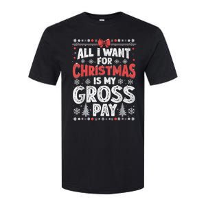 All I Want For Christmas Is My Gross Pay Funny Holiday Joke Softstyle CVC T-Shirt