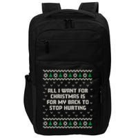 All I Want Is My Back To Stop Hurting Funny Christmas Long Sleeve Impact Tech Backpack